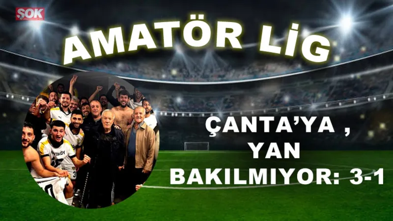 Çanta’ya yan bakılmıyor: 3-1