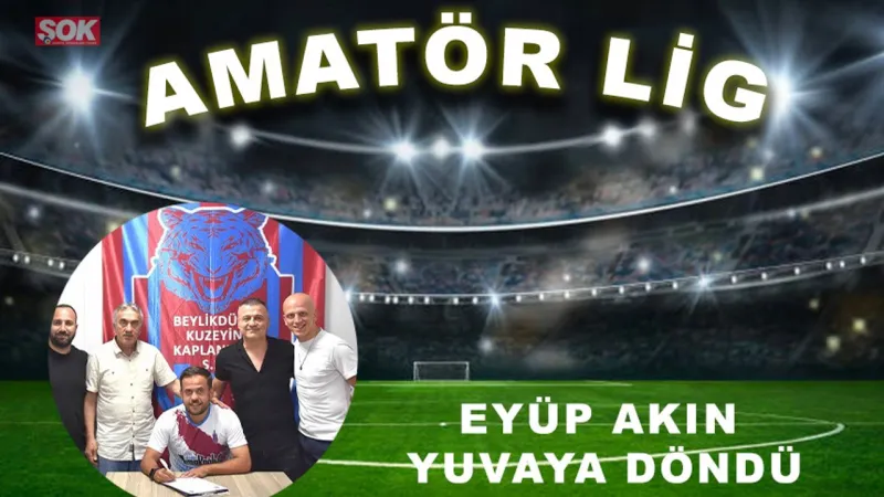 Eyüp Akın yuvaya döndü