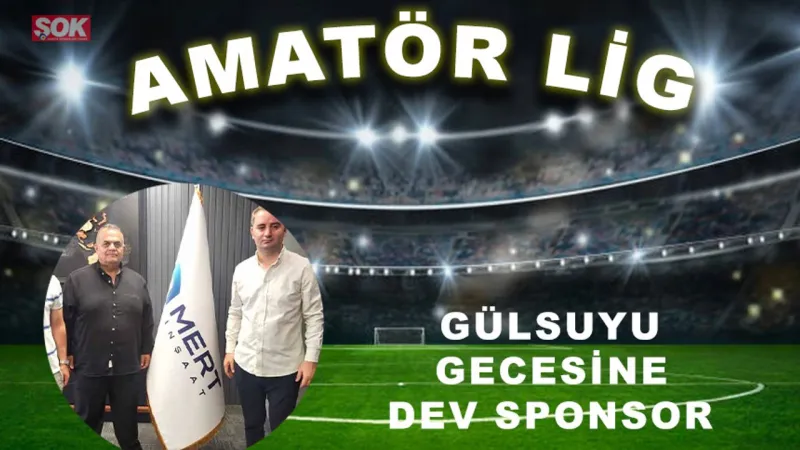 Gülsuyuspor'a Dev Sponsor: Şampiyonluk Gecesi İçin Rekor Bütçe!