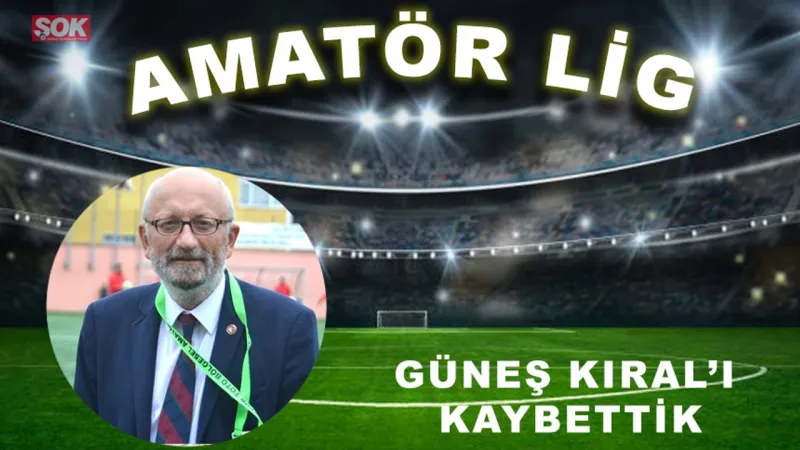 Güneş Kıral’ı kaybettik