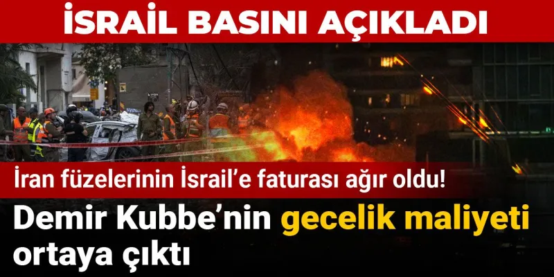 İran füzelerinin İsrail’e faturası ağır oldu! Demir Kubbe’nin gecelik maliyeti ortaya çıktı