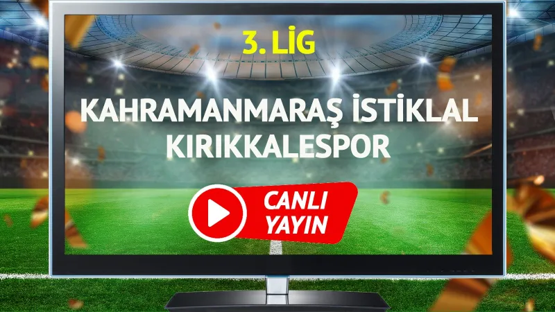 Kahramanmaraş Kırıkkalespor Maçı CANLI! Şifresiz İzle