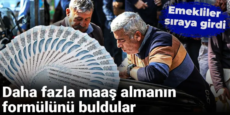 Emekli Maaşı Artışı: %30 Daha Fazla Almanın Yolu!