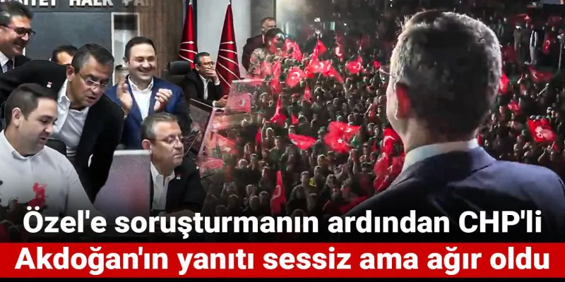 Özgür Özel'e Soruşturma Şoku! CHP'den AKP'ye Ağır Yanıt