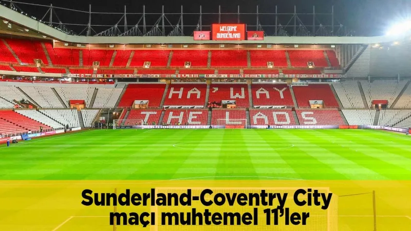 Sunderland-Coventry Maçı CANLI! Final Bileti Kimin Olacak?